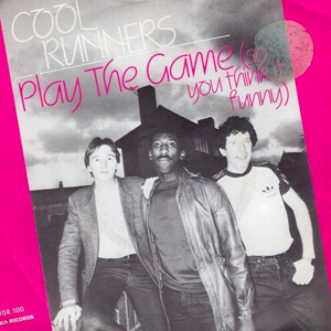 Play the Game (So You Think It's Funny) by Cool Runners